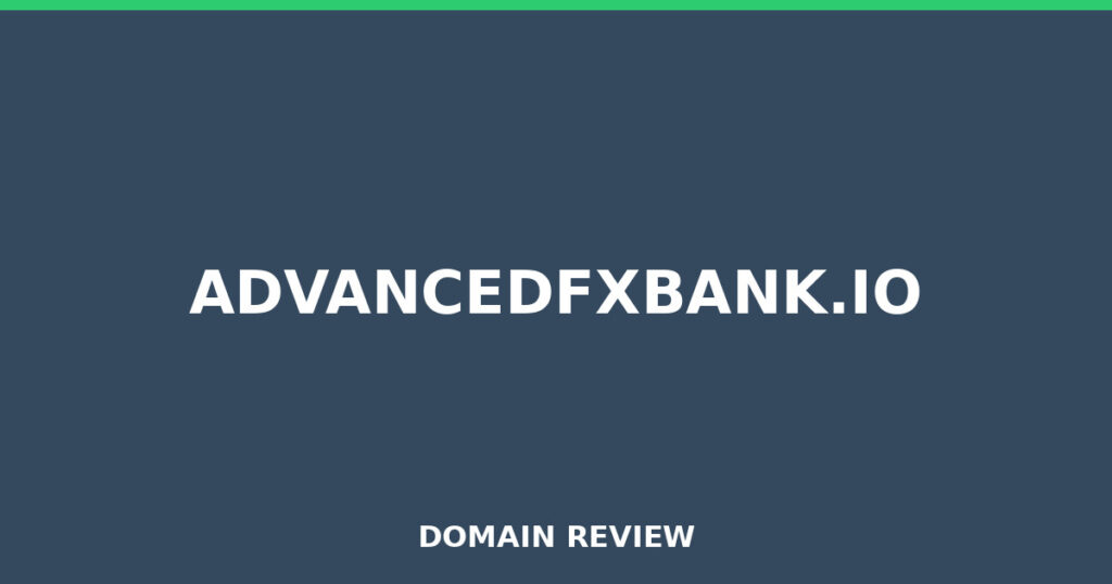 ADVANCEDFXBANK.IO review 2026 - Domain review placeholder image for advancedfxbank.io