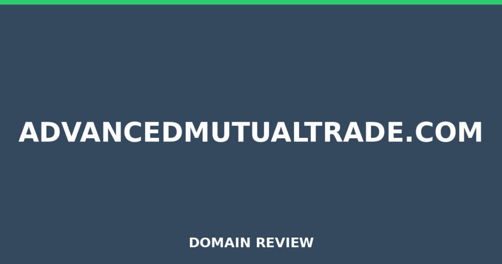 ADVANCEDMUTUALTRADE.COM review 2026 - Domain review placeholder image for advancedmutualtrade.com