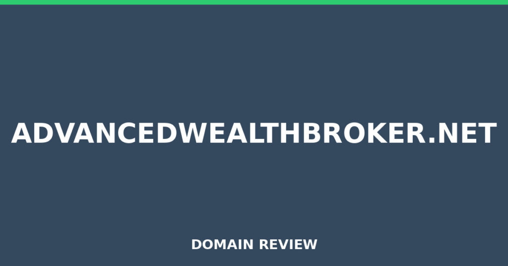 ADVANCEDWEALTHBROKER.NET review 2026 - Domain review placeholder image for advancedwealthbroker.net