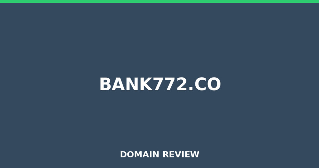 BANK772.CO review 2026 - Domain review placeholder image for bank772.co