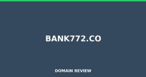 bank772.co 2026 Review – Legitimacy Check