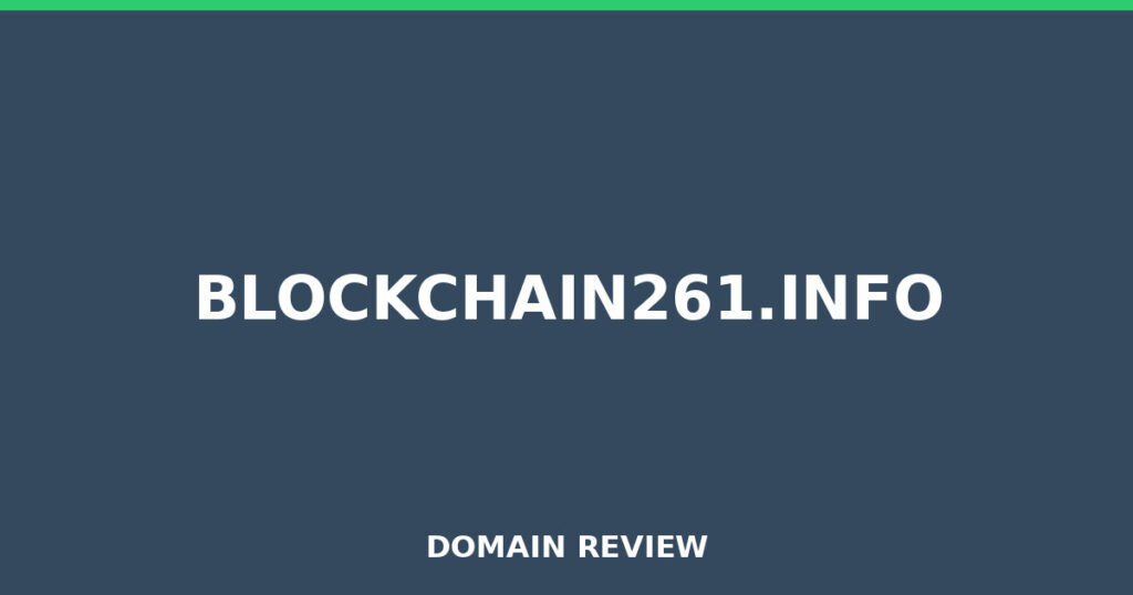 BLOCKCHAIN261.INFO review 2026 - Domain review placeholder image for blockchain261.info