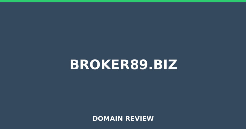 BROKER89.BIZ review 2026 - Domain review placeholder image for broker89.biz