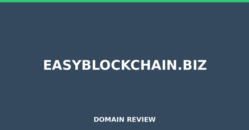 EASYBLOCKCHAIN.BIZ review 2026 - Domain review placeholder image for easyblockchain.biz