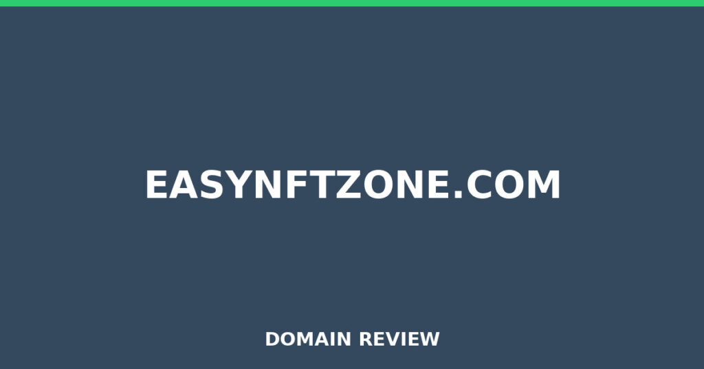EASYNFTZONE.COM review 2026 - Domain review placeholder image for easynftzone.com