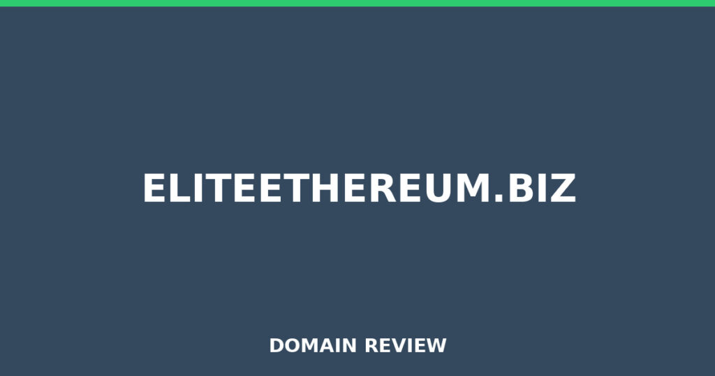 ELITEETHEREUM.BIZ review 2026 - Domain review placeholder image for eliteethereum.biz