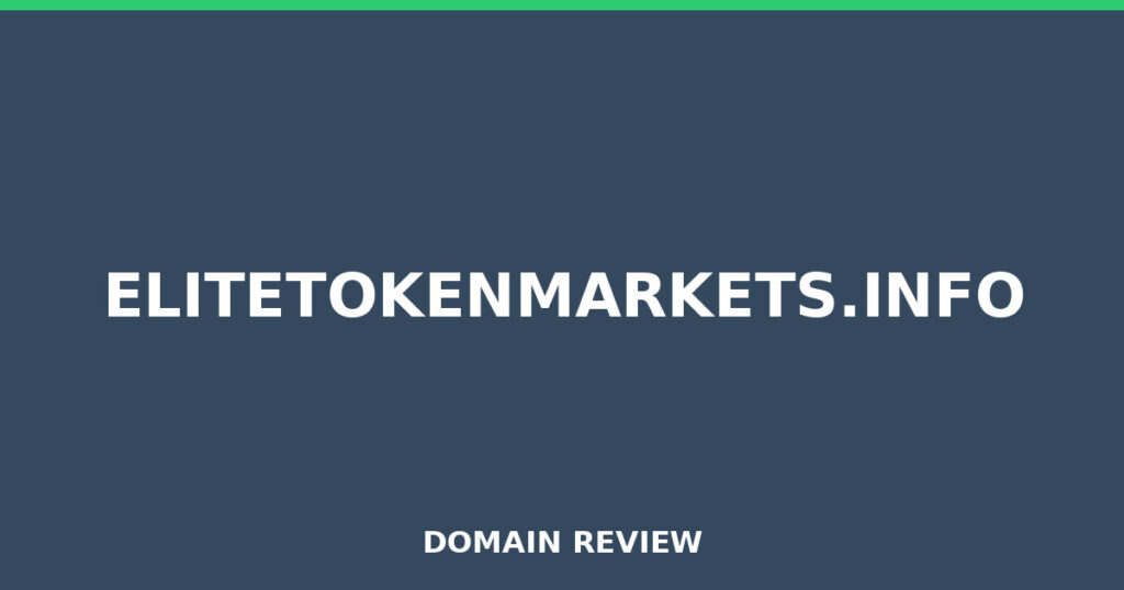 ELITETOKENMARKETS.INFO review 2026 - Domain review placeholder image for elitetokenmarkets.info