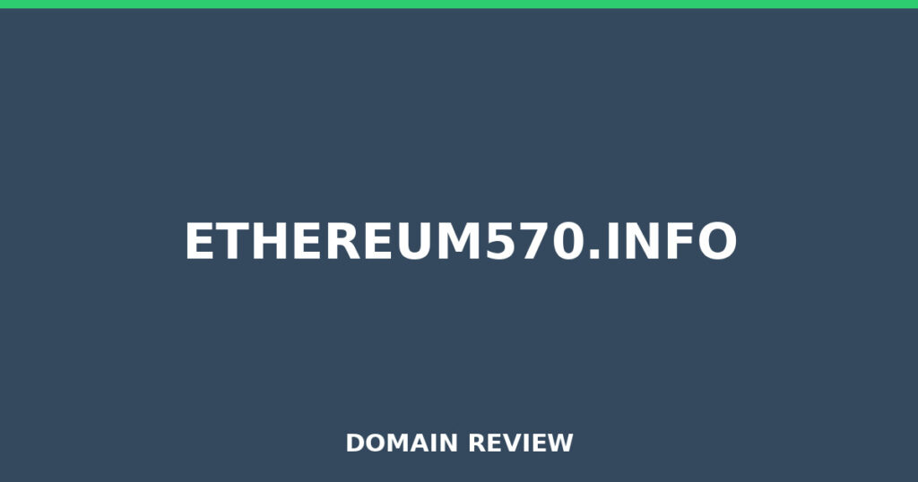 ETHEREUM570.INFO review 2026 - Domain review placeholder image for ethereum570.info