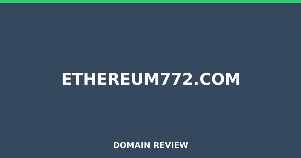 ETHEREUM772.COM review 2026 - Domain review placeholder image for ethereum772.com