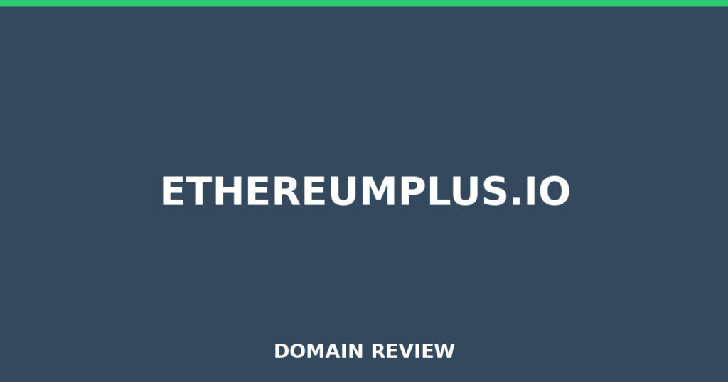 ETHEREUMPLUS.IO review 2026 - Domain review placeholder image for ethereumplus.io