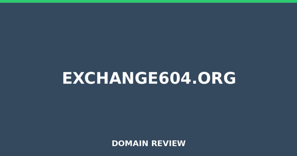 EXCHANGE604.ORG review 2026 - Domain review placeholder image for exchange604.org