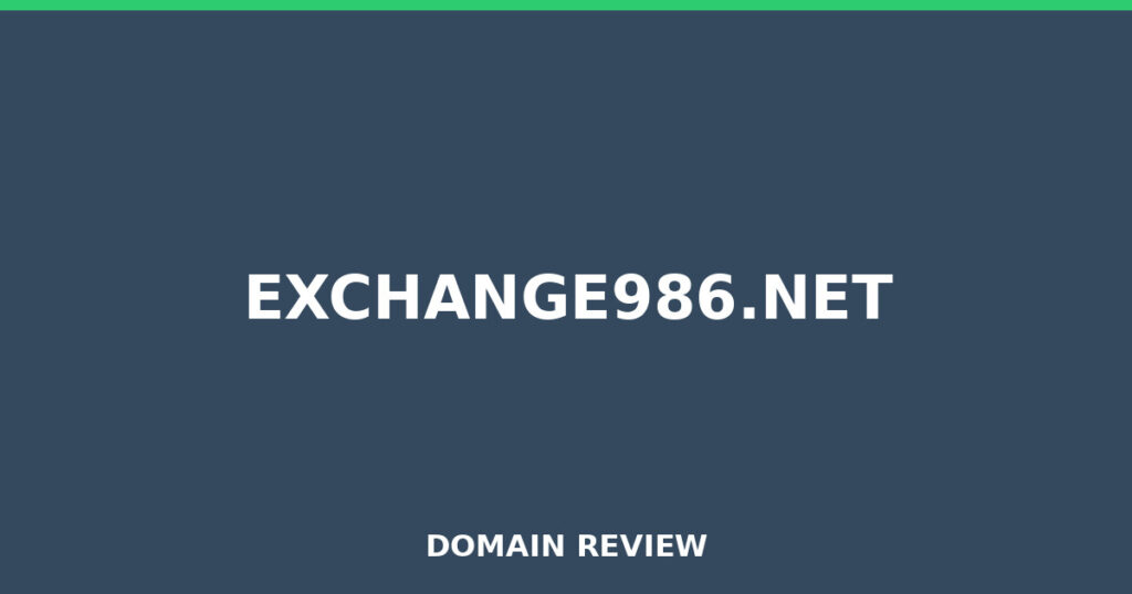 EXCHANGE986.NET review 2026 - Domain review placeholder image for exchange986.net