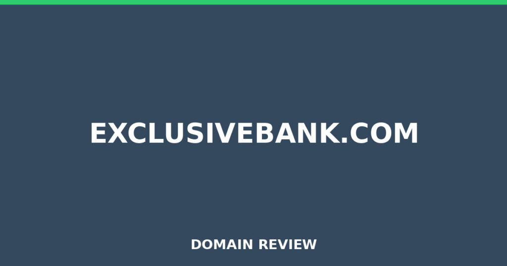 EXCLUSIVEBANK.COM review 2026 - Domain review placeholder image for exclusivebank.com