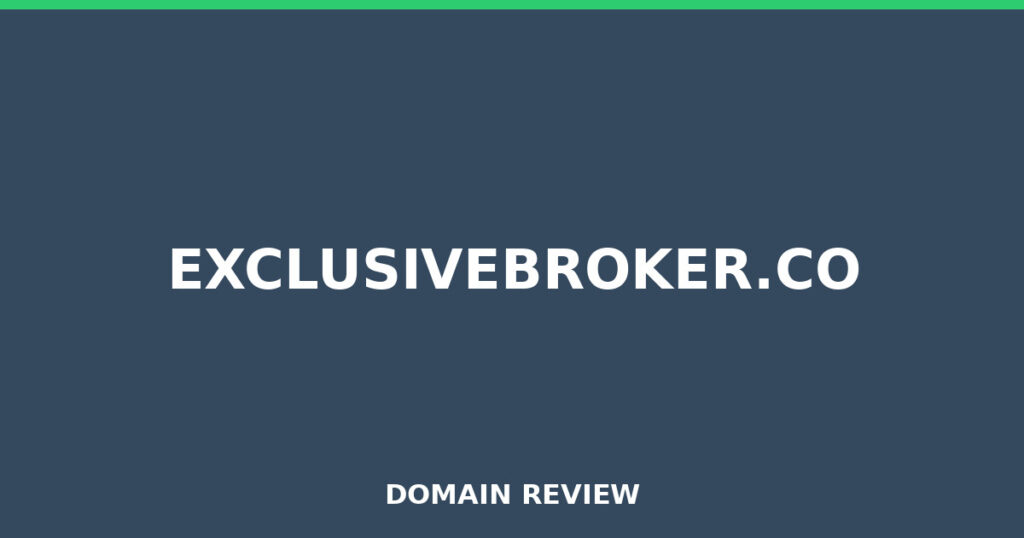 EXCLUSIVEBROKER.CO review 2026 - Domain review placeholder image for exclusivebroker.co
