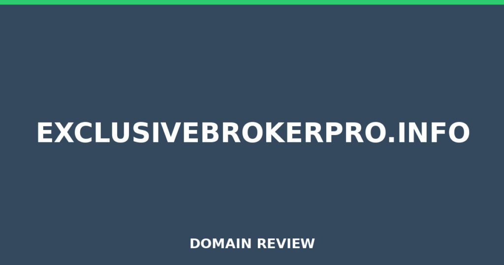 EXCLUSIVEBROKERPRO.INFO review 2026 - Domain review placeholder image for exclusivebrokerpro.info