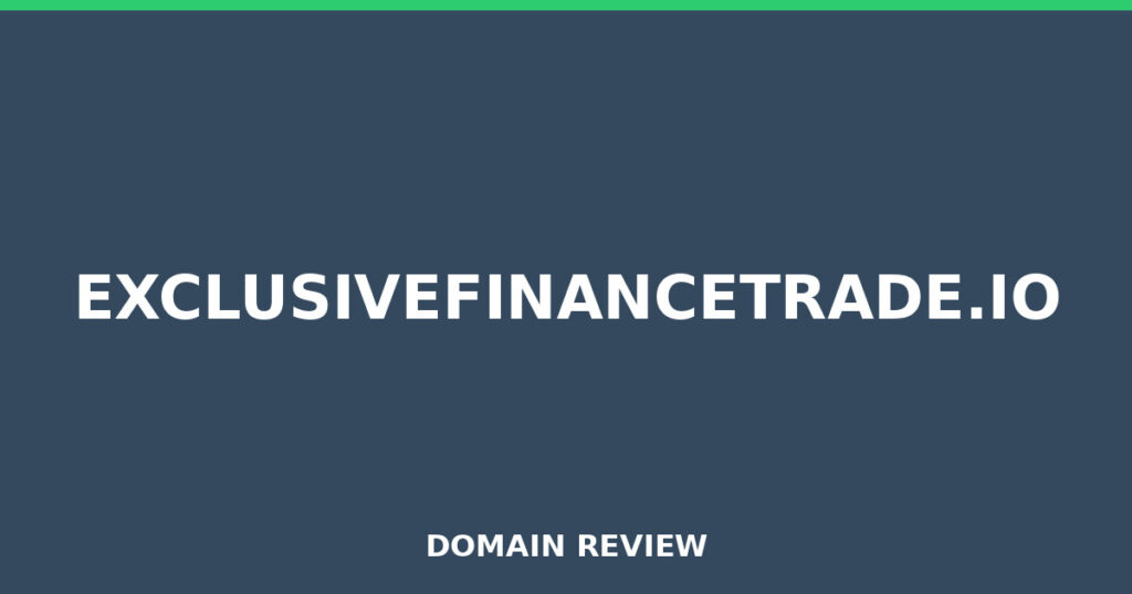 EXCLUSIVEFINANCETRADE.IO review 2026 - Domain review placeholder image for exclusivefinancetrade.io