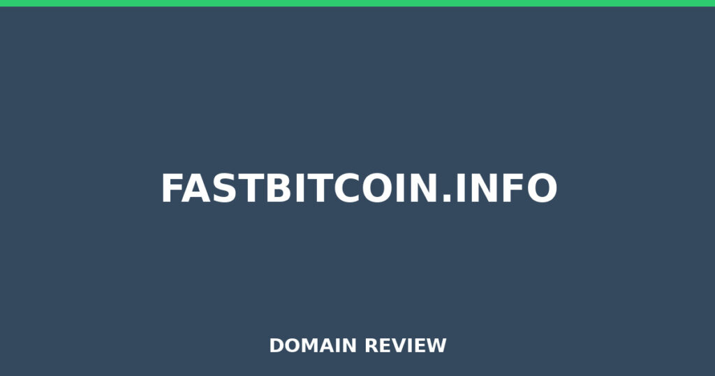 FASTBITCOIN.INFO review 2026 - Domain review placeholder image for fastbitcoin.info