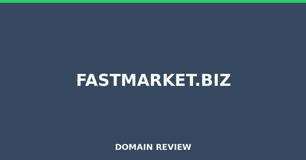 FASTMARKET.BIZ review 2026 - Domain review placeholder image for fastmarket.biz