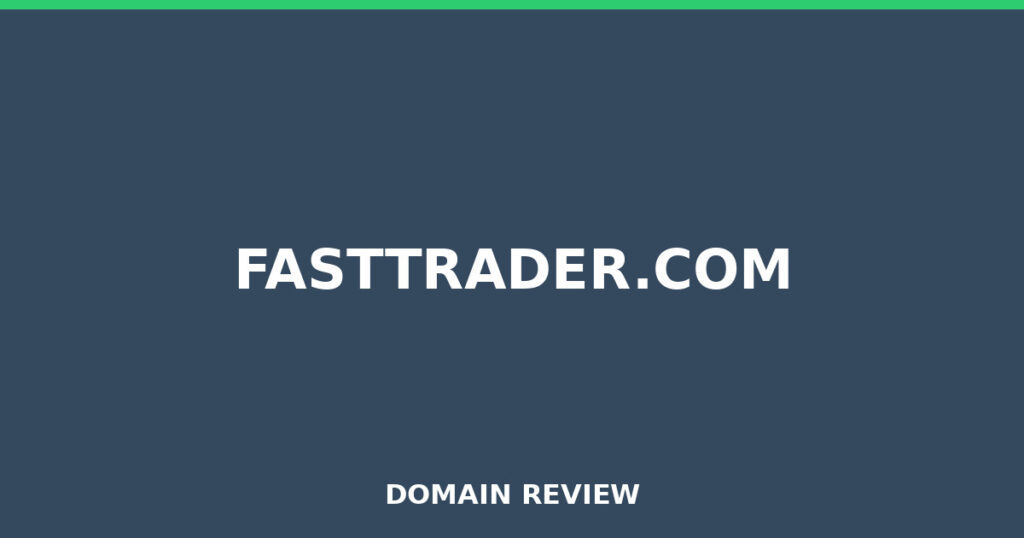 FASTTRADER.COM review 2026 - Domain review placeholder image for fasttrader.com