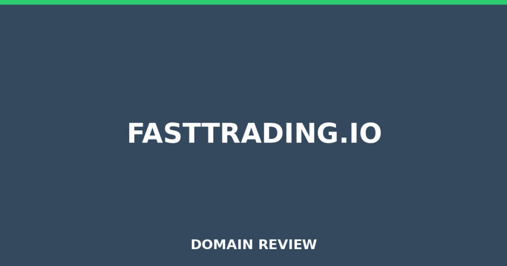 FASTTRADING.IO review 2026 - Domain review placeholder image for fasttrading.io