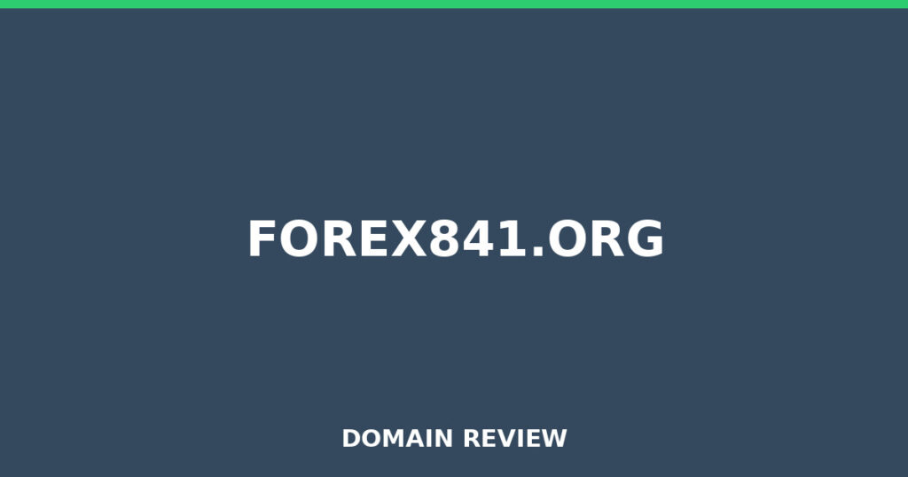 FOREX841.ORG review 2026 - Domain review placeholder image for forex841.org