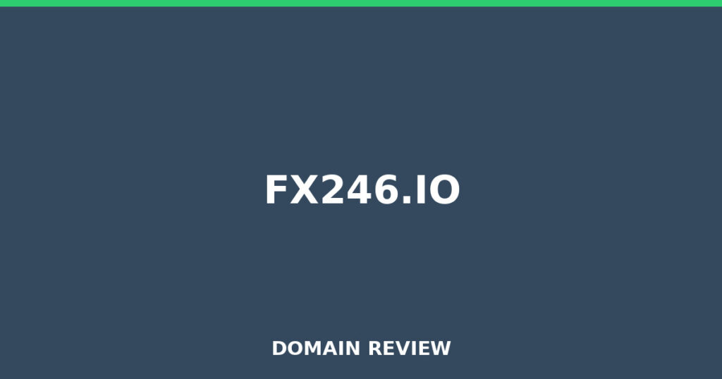 FX246.IO review 2026 - Domain review placeholder image for fx246.io