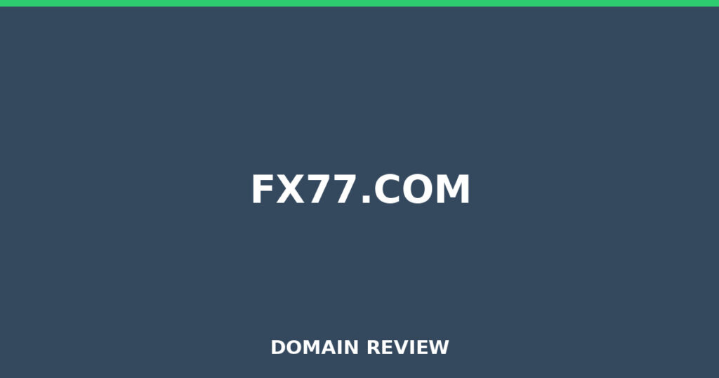 FX77.COM review 2026 - Domain review placeholder image for fx77.com