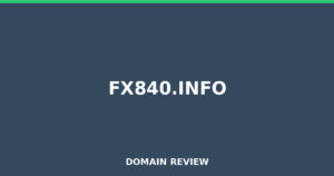 fx840.info 2026 Review – Legitimacy Check