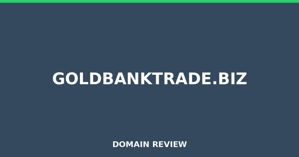 GOLDBANKTRADE.BIZ review 2026 - Domain review placeholder image for goldbanktrade.biz