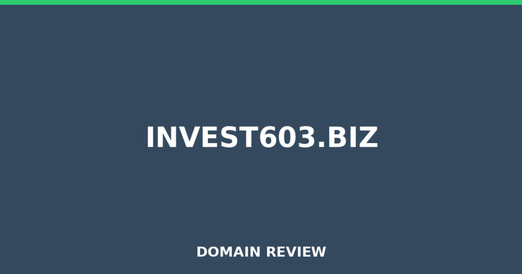 INVEST603.BIZ review 2026 - Domain review placeholder image for invest603.biz