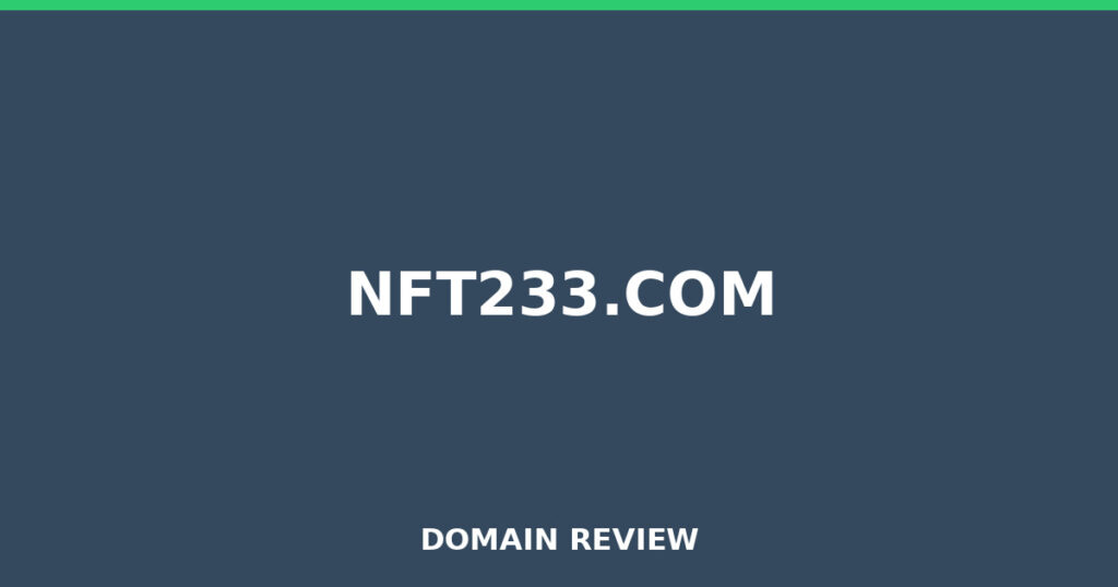 NFT233.COM review 2026 - Domain review placeholder image for nft233.com