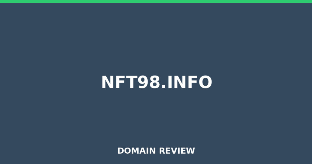 NFT98.INFO review 2026 - Domain review placeholder image for nft98.info