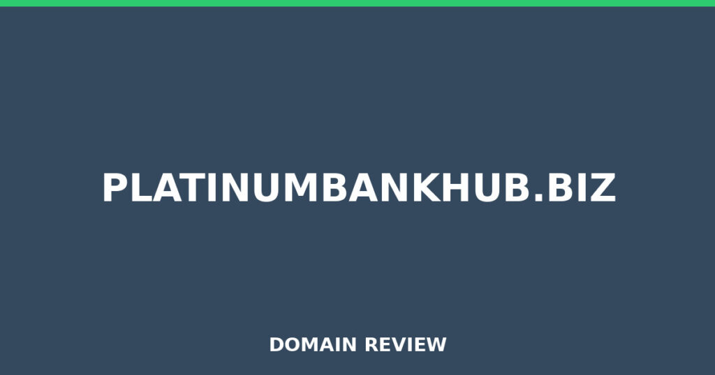 PLATINUMBANKHUB.BIZ review 2026 - Domain review placeholder image for platinumbankhub.biz