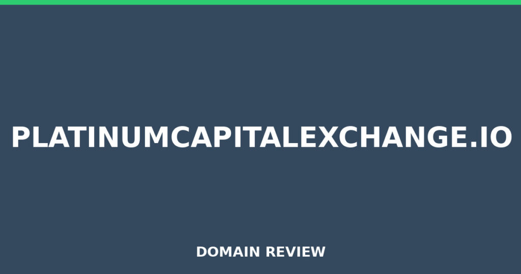 PLATINUMCAPITALEXCHANGE.IO review 2026 - Domain review placeholder image for platinumcapitalexchange.io