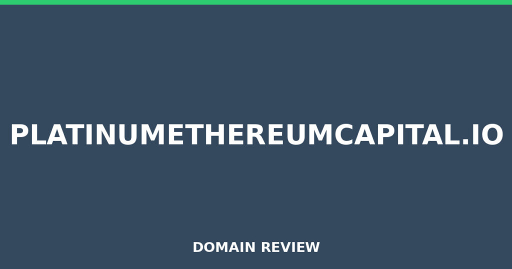 PLATINUMETHEREUMCAPITAL.IO review 2026 - Domain review placeholder image for platinumethereumcapital.io