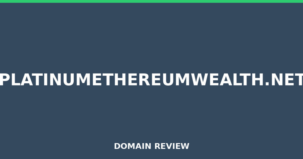 PLATINUMETHEREUMWEALTH.NET review 2026 - Domain review placeholder image for platinumethereumwealth.net