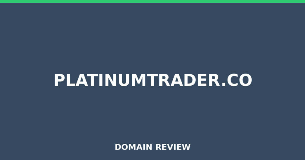 PLATINUMTRADER.CO review 2026 - Domain review placeholder image for platinumtrader.co