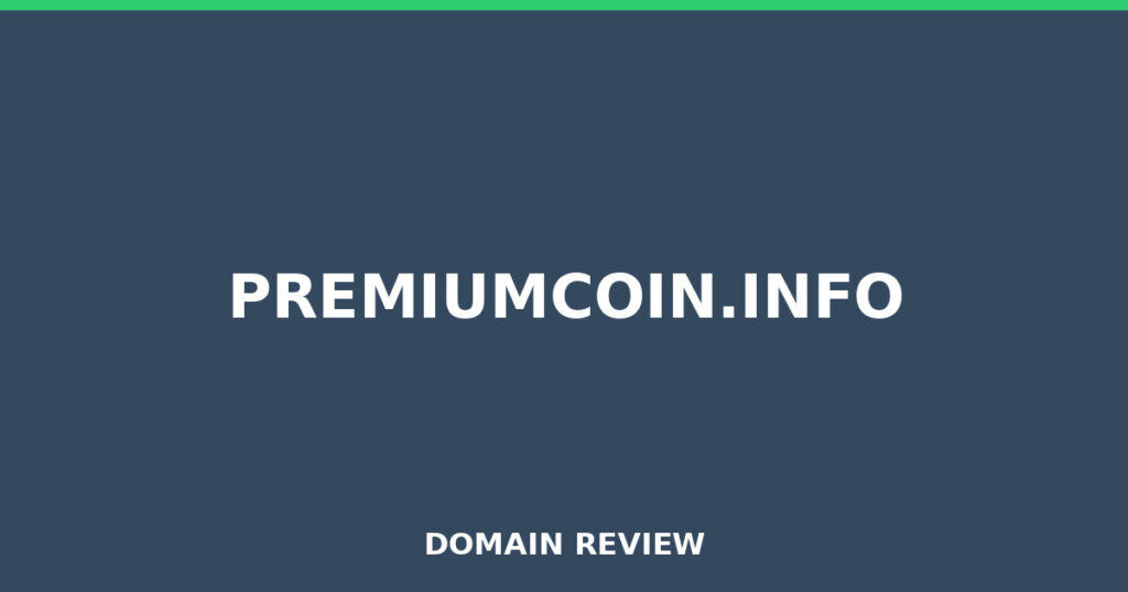 PREMIUMCOIN.INFO review 2026 - Domain review placeholder image for premiumcoin.info