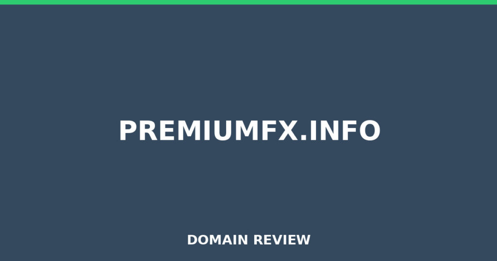 PREMIUMFX.INFO review 2026 - Domain review placeholder image for premiumfx.info
