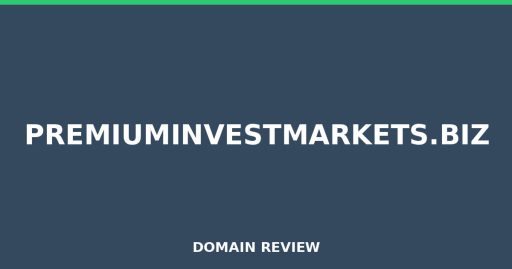PREMIUMINVESTMARKETS.BIZ review 2026 - Domain review placeholder image for premiuminvestmarkets.biz