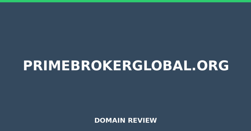 PRIMEBROKERGLOBAL.ORG review 2026 - Domain review placeholder image for primebrokerglobal.org