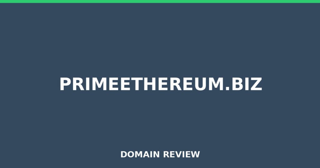 PRIMEETHEREUM.BIZ review 2026 - Domain review placeholder image for primeethereum.biz