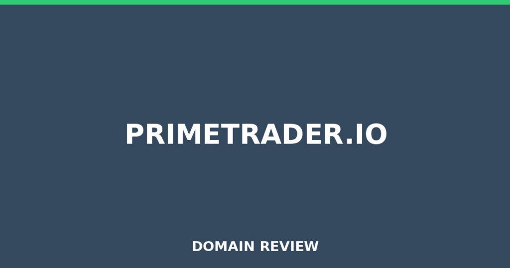 PRIMETRADER.IO review 2026 - Domain review placeholder image for primetrader.io