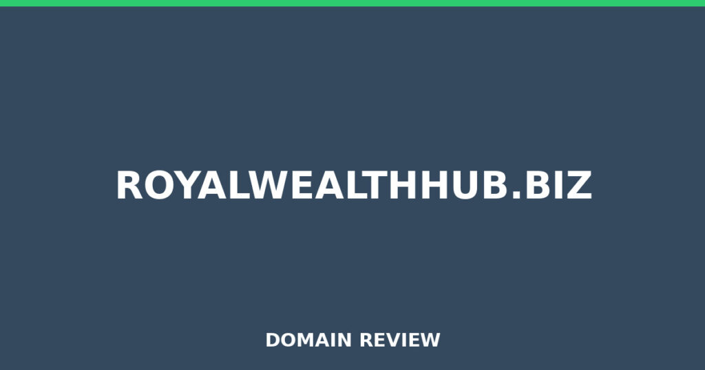 ROYALWEALTHHUB.BIZ review 2026 - Domain review placeholder image for royalwealthhub.biz