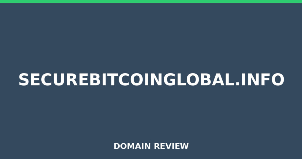 SECUREBITCOINGLOBAL.INFO review 2026 - Domain review placeholder image for securebitcoinglobal.info