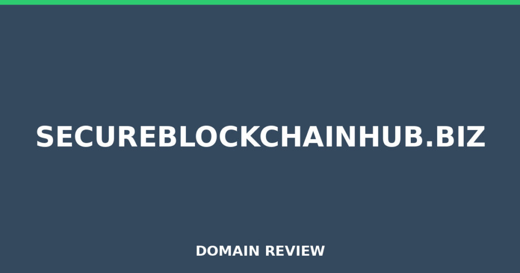 SECUREBLOCKCHAINHUB.BIZ review 2026 - Domain review placeholder image for secureblockchainhub.biz