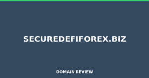 securedefiforex.biz 2026 Review – Legitimacy Check