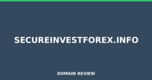 secureinvestforex.info Review 2026 – Detailed Analysis