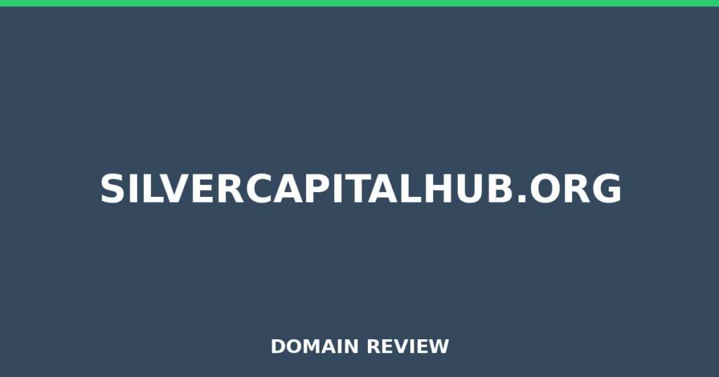 SILVERCAPITALHUB.ORG review 2026 - Domain review placeholder image for silvercapitalhub.org