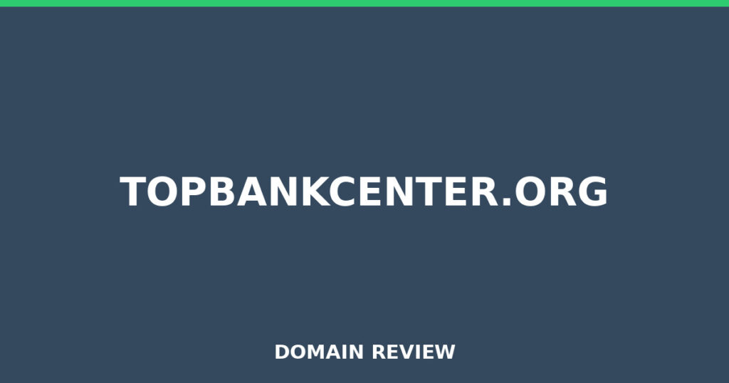 TOPBANKCENTER.ORG review 2026 - Domain review placeholder image for topbankcenter.org